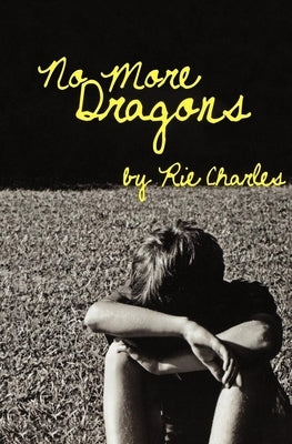 No More Dragons by Charles, Rie