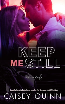 Keep Me Still by Quinn, Caisey