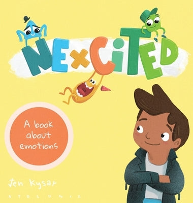 Nexcited: A book about emotions by Kysar, Jennifer