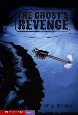 The Ghost's Revenge by Peschke, Marci
