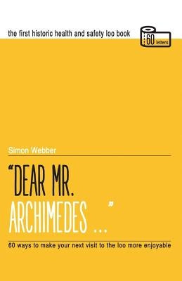Dear Mr Archimedes by Webber, Simon