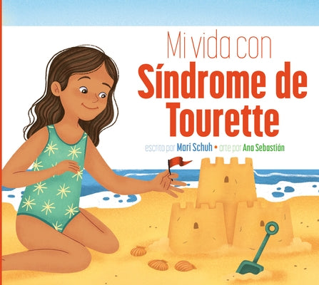 Mi Vida Con Síndrome de Tourette by Schuh, Mari C.