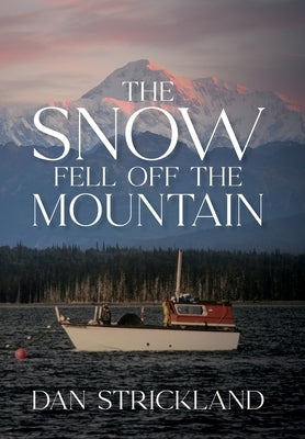 The Snow Fell Off the Mountain by Strickland, Dan