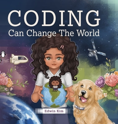 Coding Can Change the World by Kim, Edwin