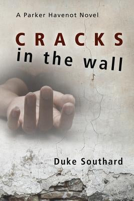 Cracks in the Wall by Southard, Duke