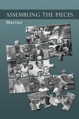 Assembling the Pieces by Marine