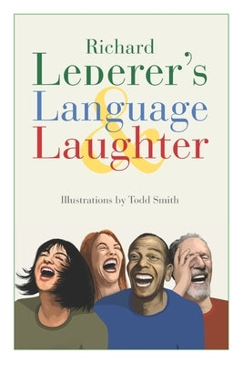 Lederer's Language & Laughter by Lederer, Richard