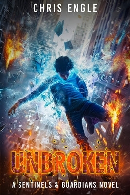 Unbroken: A Sentinels & Guardians Novel by Engle, Chris