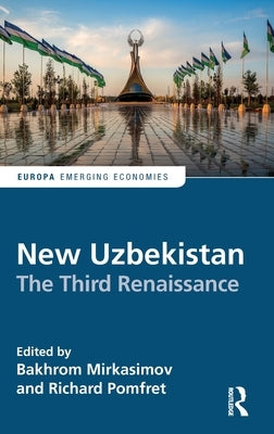New Uzbekistan: The Third Renaissance by Mirkasimov, Bakhrom
