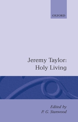 Holy Living and Holy Dying: Volume I: Holy Living by Stanwood
