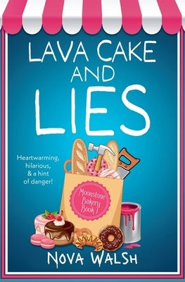 Lava Cake and Lies by Walsh, Nova