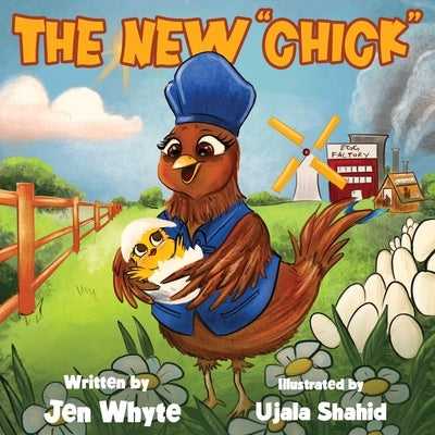 The New Chick by Whyte, Jen