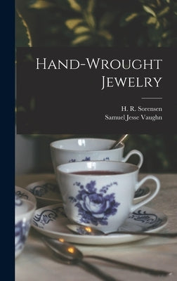 Hand-wrought Jewelry by Sorensen, H. R. (Henry Richard)