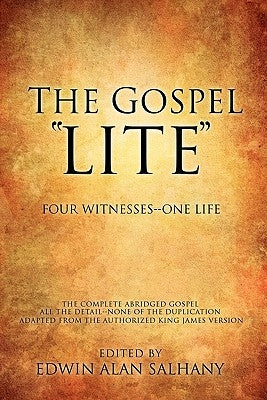The Gospel "Lite" by Salhany, Edwin Alan
