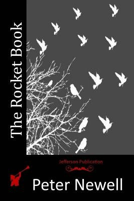The Rocket Book by Newell, Peter