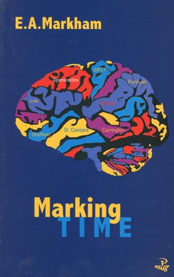 Marking Time by Markham, E. a.
