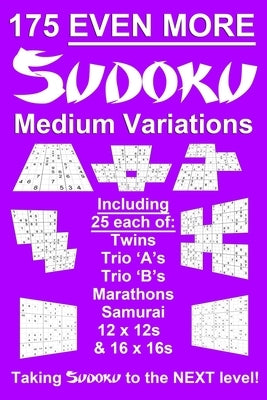 175 Even More Sudoku Medium Variations: Taking regular suduko variation and variants puzzles to the next level - brain training puzzles- handy, pocket by Addicts, Puzzle