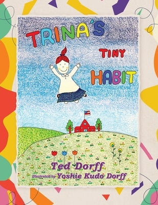 Trina's Tiny Habit by Dorff, Ted