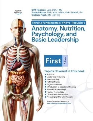 Nursing Fundamentals: VN Pre-Requisites: Anatomy, Nutrition, Psychology, and Basic Leadership by Eslao, Joe