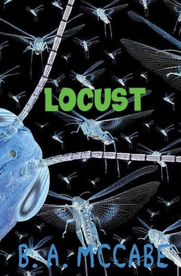 Locust by McCabe, B. A.