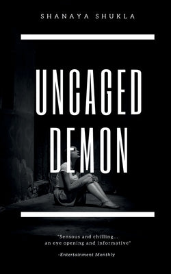 Uncaged Demon by Shukla, Shanaya