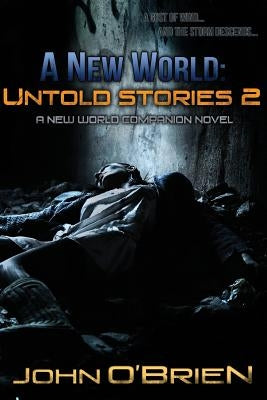 A New World: Untold Stories 2 by O'Brien, John