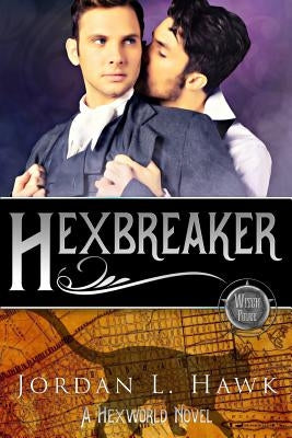 Hexbreaker by Hawk, Jordan L.