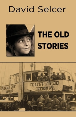 The Old Stories by Selcer, David