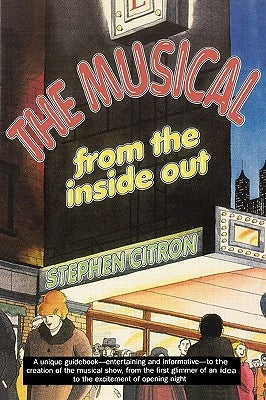 The Musical from the Inside Out by Citron, Stephen