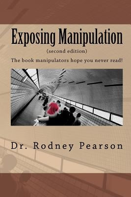 Exposing Manipulation by Pearson, Rodney L.