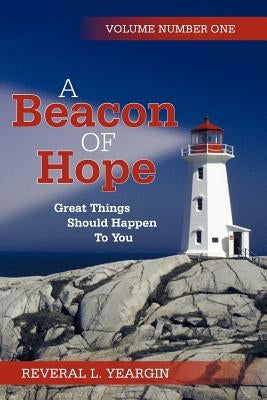 A Beacon of Hope by Yeargin, Reveral L.