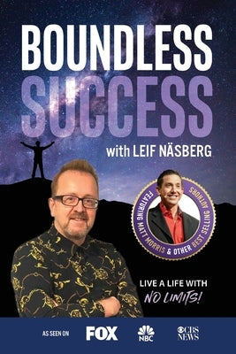 Boundless Success with Leif Näsberg by Näsberg, Leif