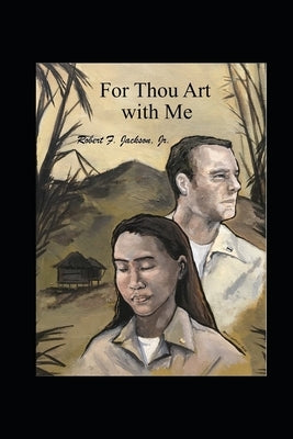 For Thou Art with Me by Jackson, Robert Frederick, Jr.