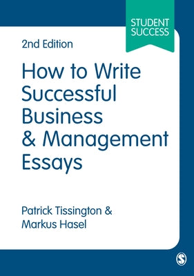 How to Write Successful Business and Management Essays by Tissington, Patrick