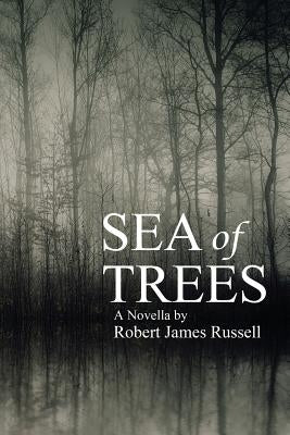 Sea of Trees by James Russell, Robert