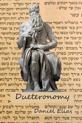 Deuteronomy by Elias, Daniel a.