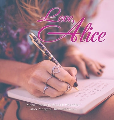 Love, Alice by Chandler, Marie Elizabeth Randall