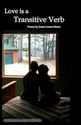 Love is a Transitive Verb by Bloc, Jackpine Writers'