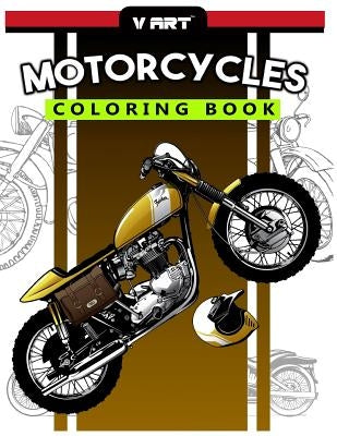 Motorcycles Coloring Book: Pattern to Color for Bike Lover, Motorcycle Coloring for Adults by V. Art