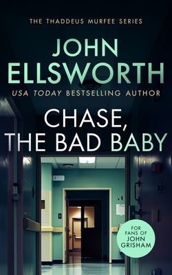 Chase, the Bad Baby by Ellsworth, John