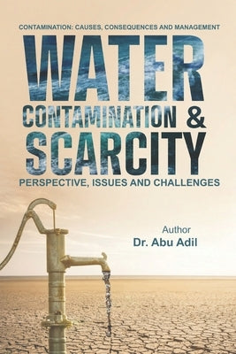 Water Contamination & Scarcity by Adil, Abu