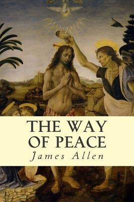 The Way of Peace by Allen, James