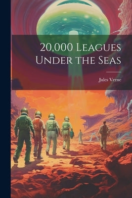 20,000 Leagues Under the Seas by Verne, Jules
