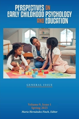 Perspectives on Early Childhood Psychology and Education Vol 9.1 by Hernández Finch, Maria