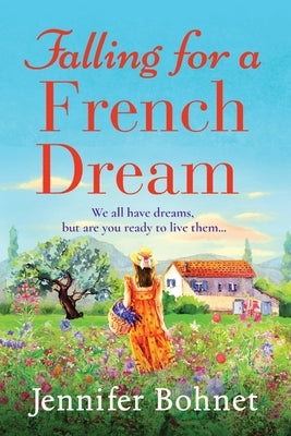 Falling for a French Dream by Bohnet, Jennifer
