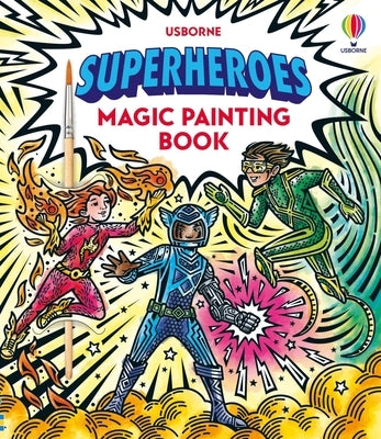 Superheroes Magic Painting Book by Baer, Sam