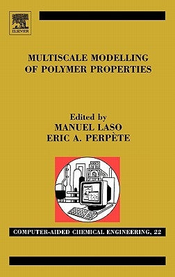 Multiscale Modelling of Polymer Properties: Volume 22 by Perpète, E.