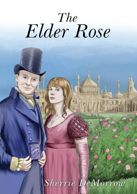 The Elder Rose by Demorrow, Sherrie