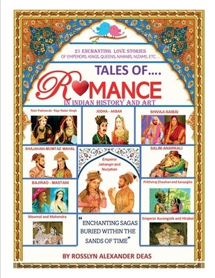 Tales of romance in Indian history and art by Deas, Rosslyn Alexander