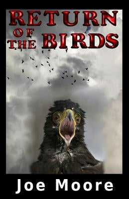 Return of the Birds by Moore, Joe